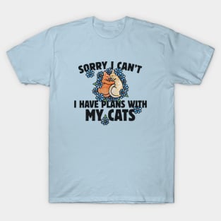 Sorry I can't I gave plans with my cat T-Shirt